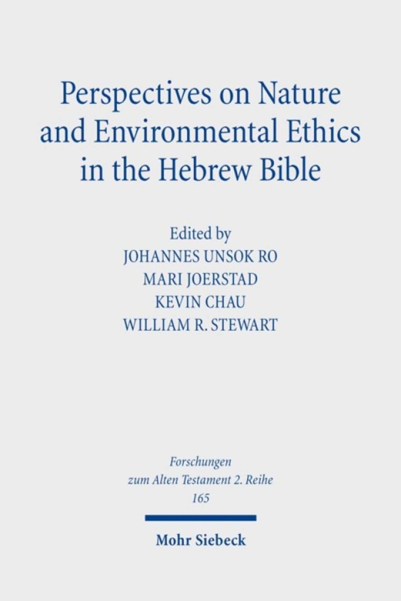 Perspectives on Nature and Environmental Ethics in the Hebrew Bible